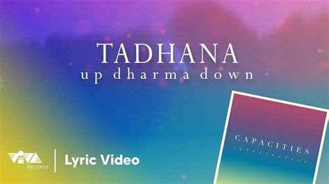 Tadhana (Up Dharma Down) Music Video .